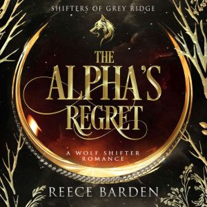 The Alphas Regret, Reece Barden