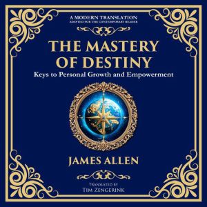 The Mastery of Destiny, James Allen