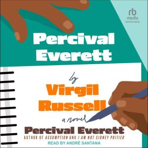Percival Everett by Virgil Russell: A Novel