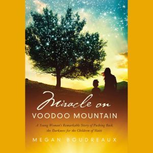Miracle on Voodoo Mountain, Megan Boudreaux