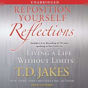 Reposition Yourself Reflections, T.D. Jakes