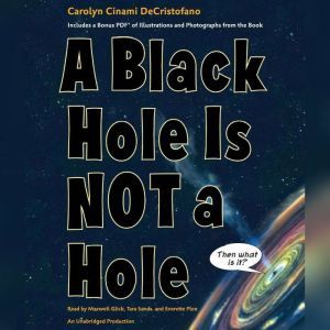 A Black Hole is Not a Hole, Carolyn Cinami DeCristofano