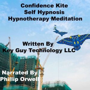 Confidence Kite Self Hypnosis Hypnoth..., Key Guy Technology LLC