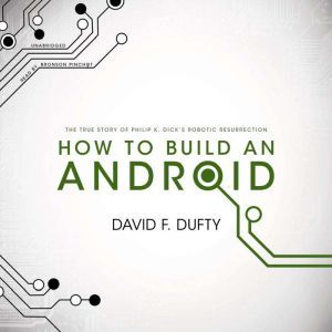 How to Build an Android, David F. Dufty