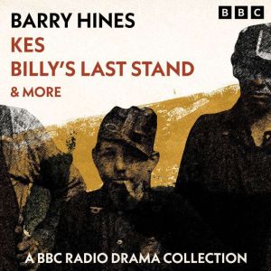 Barry Hines Kes, Billys Last Stand ..., Barry Hines