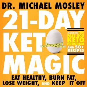 21Day Keto Magic, Dr. Michael Mosley