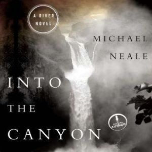 Into the Canyon, Michael Neale