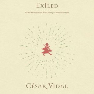 Exiled, Cesar Vidal