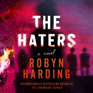 The Haters, Robyn Harding