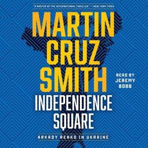 Independence Square, Martin Cruz Smith