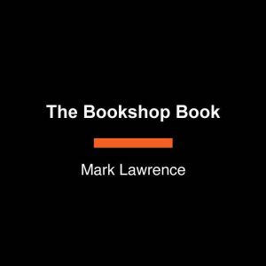 The Bookshop Book, Mark Lawrence