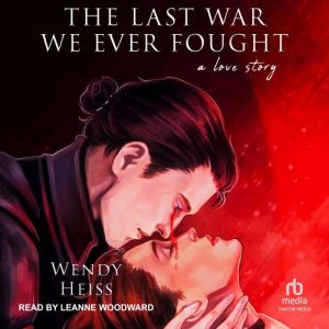 The Last War We Ever Fought, Wendy Heiss