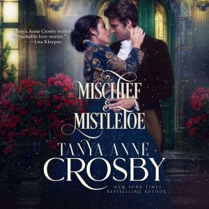 Mischief  Mistletoe, Tanya Anne Crosby