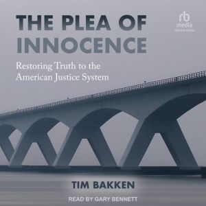 The Plea of Innocence, Tim Bakken