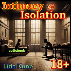 The Intimacy of Isolation, Lida Kuno