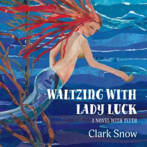 Waltzing With Lady Luck, Clark Snow