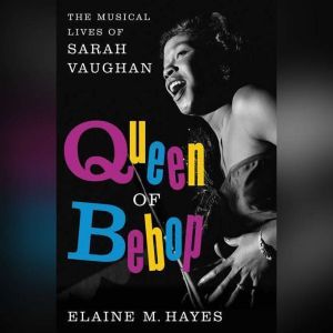 Queen of Bebop, Elaine M. Hayes