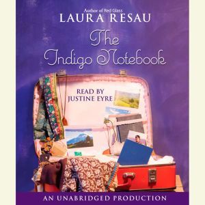 The Indigo Notebook, Laura Resau
