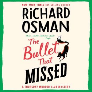 The Bullet That Missed: A Thursday Murder Club Mystery, Richard Osman