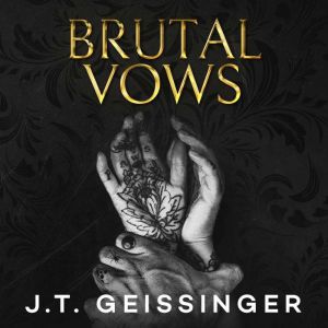 Brutal Vows, J.T. Geissinger