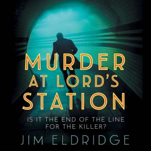 Murder at Lords Station, Jim Eldridge