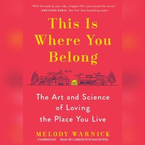This Is Where You Belong, Melody Warnick