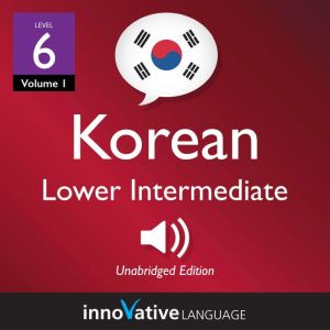 Learn Korean  Level 6 Lower Interme..., Innovative Language Learning
