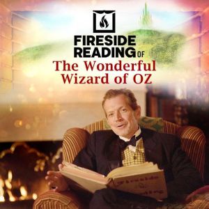 Fireside Reading of The Wonderful Wiz..., L. Frank Baum