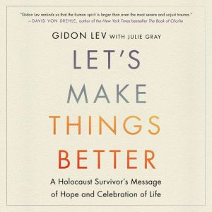 Lets Make Things Better, Gidon Lev