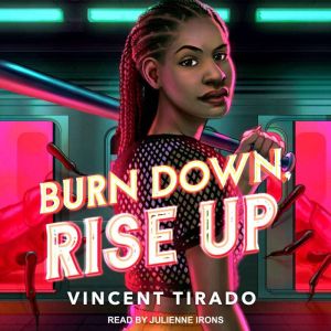 Burn Down, Rise Up, Vincent Tirado