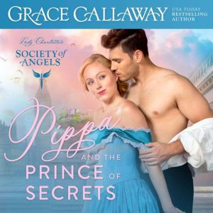 Pippa and the Prince of Secrets, Grace Callaway