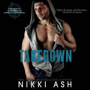 Takedown: a Roommates to Lovers, Single Mom Romance
