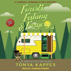 Forests, Fishing,  Forgery, Tonya Kappes