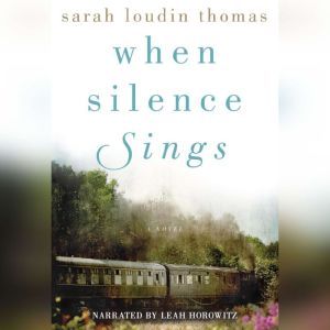 When Silence Sings, Sarah Loudin Thomas