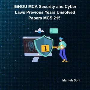 IGNOU MCA Security and Cyber Laws Pre..., Manish Soni