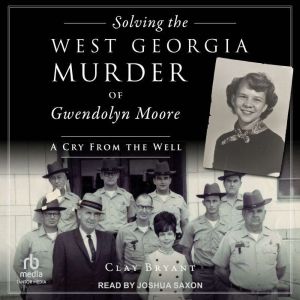 Solving the West Georgia Murder of Gw..., Clay Bryant