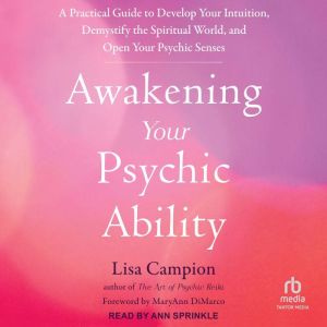 Awakening Your Psychic Ability, Lisa Campion