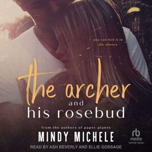 The Archer and His Rosebud, Mindy Michele