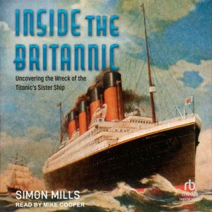 Inside the Britannic, Simon Mills