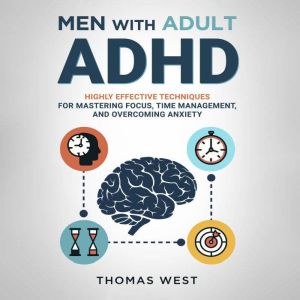 Men With Adult ADHD, Thomas West