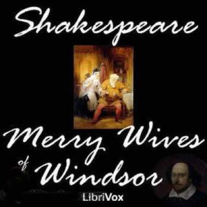 The Merry Wives of Windsor, William Shakespeare