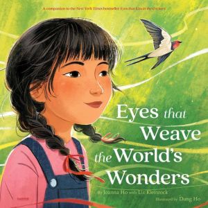 Eyes That Weave the Worlds Wonders, Joanna Ho