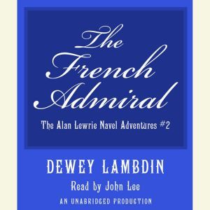 The French Admiral, Dewey Lambdin