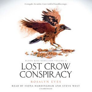Lost Crow Conspiracy Blood Rose Rebe..., Rosalyn Eves