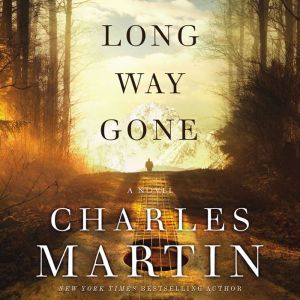 Long Way Gone, Charles Martin