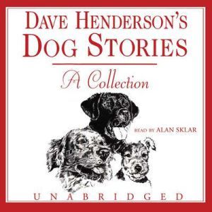 Dave Hendersons Dog Stories, Dave Henderson