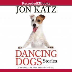 Dancing Dogs, Jon Katz
