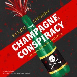 The Champagne Conspiracy, Ellen Crosby