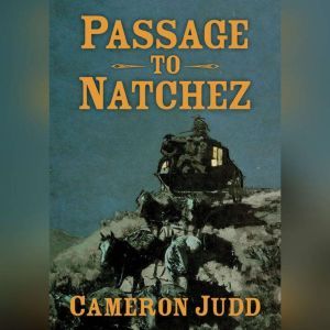Passage to Natchez, Cameron Judd