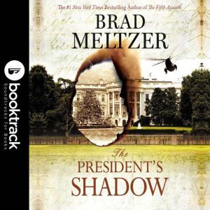 The Presidents Shadow, Brad Meltzer